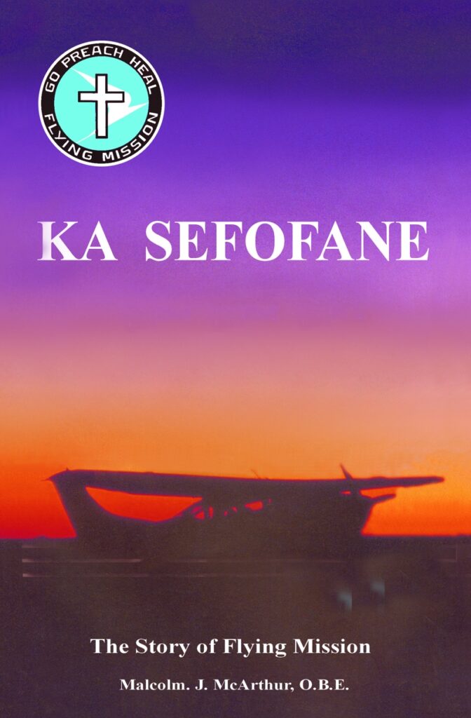 Ka Sefofane: The Story of the Flying Mission